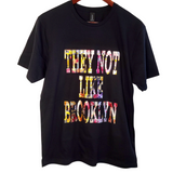 They Not Like Brooklyn Unisex Tee