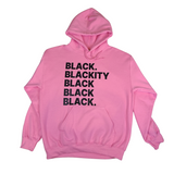 Black Blackity Black Black Black Hoodie